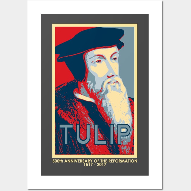 Calvin TULIP (with 500th anniversary tag) Wall Art by SeeScotty